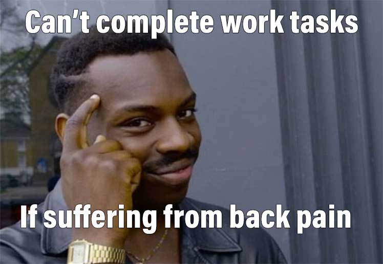 Making back pain excuses to avoid work